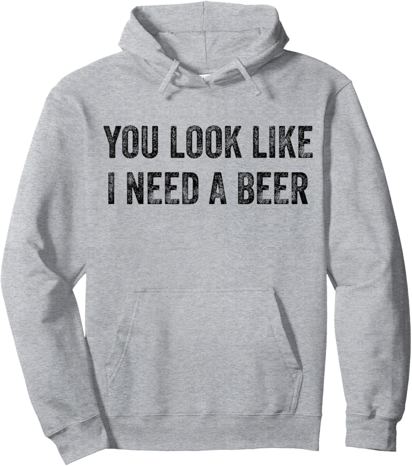 You Look Like I Need A Beer Saying Funny Drinking Hoodie - Hoodie | Ash