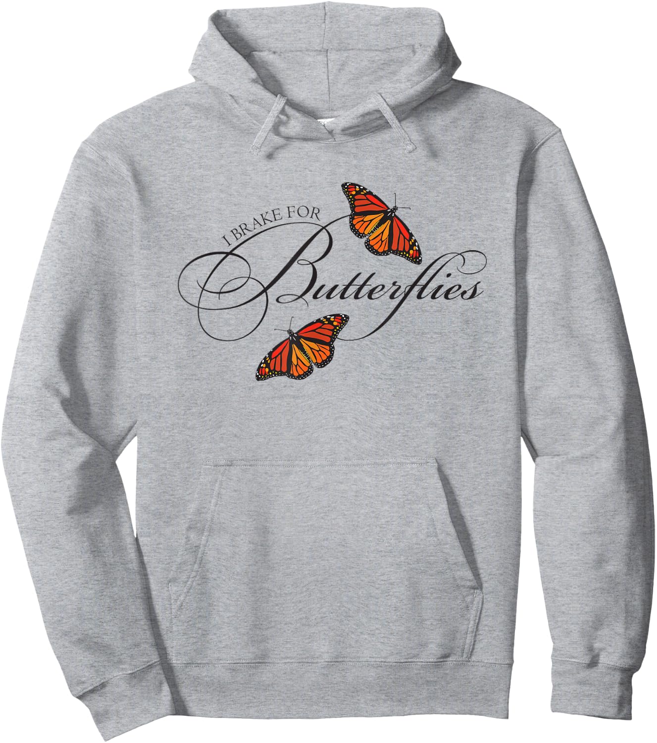 I Brake For Butterflies Monarch Butterfly Hoodie - Hoodie | Ash