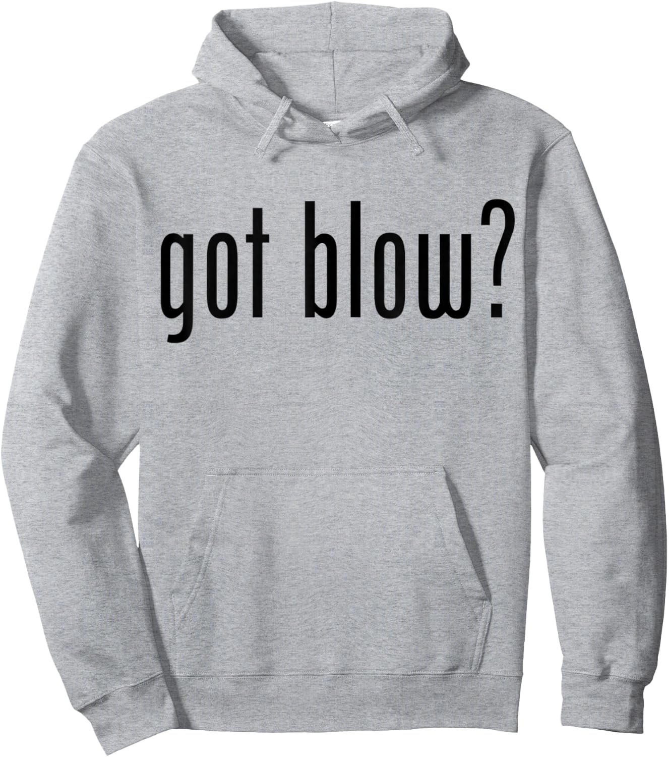 Got Blow? Funny Meme Got Blow Hoodie - Hoodie | Ash