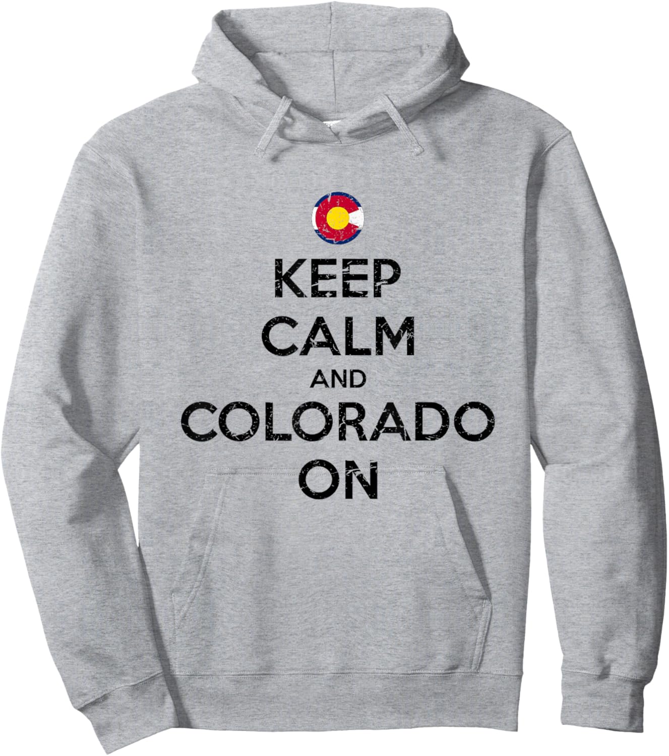 Keep Calm and Colorado On Flag Design Souvenir Gift Hoodie - Hoodie | Ash