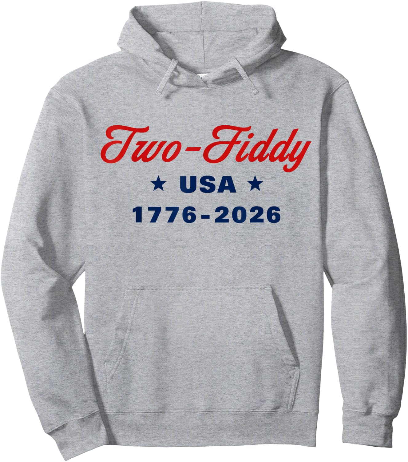 Two Fiddy 1776 2026 250th 4th July Hoodie - Hoodie | Ash