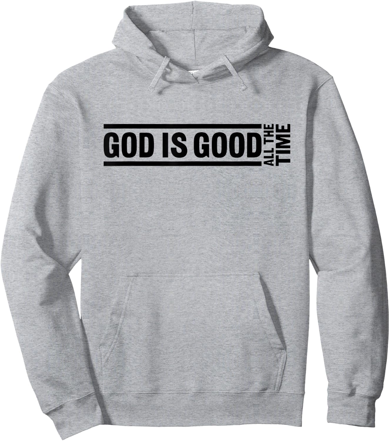 God Is Good All The Time Christian Quote Worship Bible Verse Hoodie - Hoodie | Ash