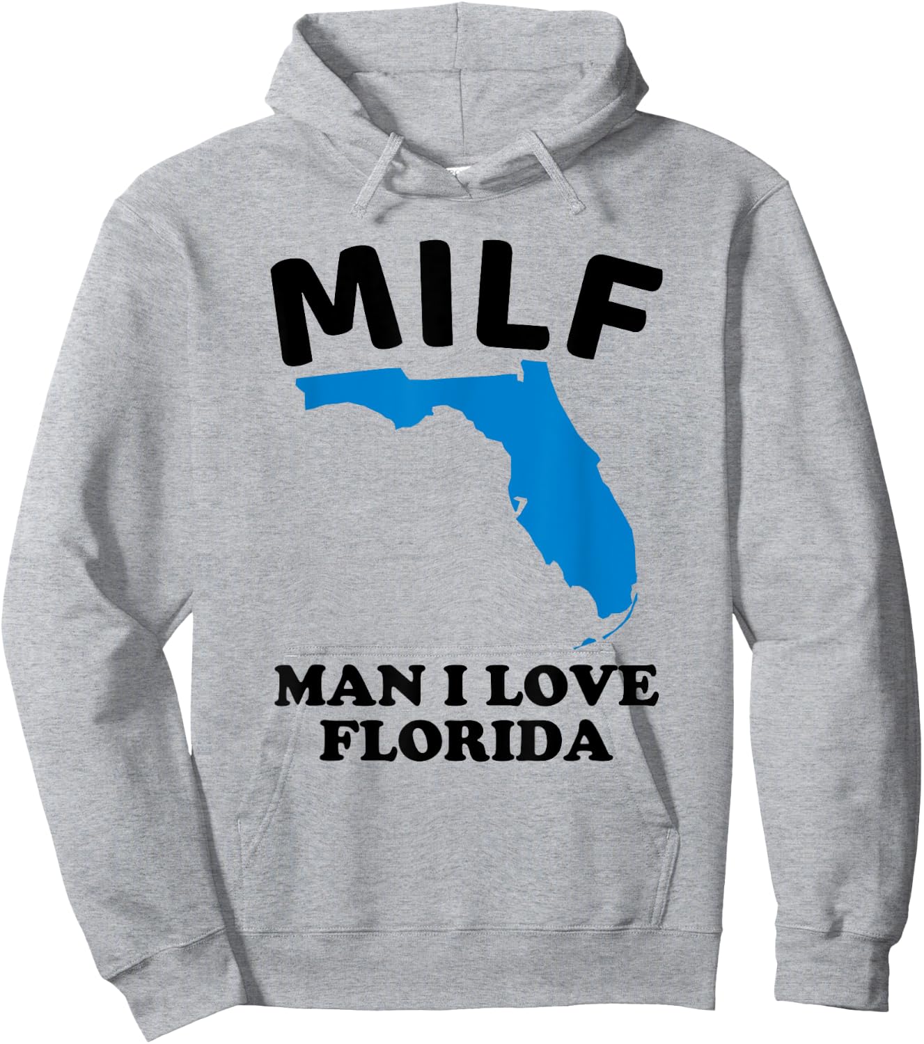 Milf Man I Love Florida - Funny Miami United States Tampa Hoodie - Hoodie | Ash