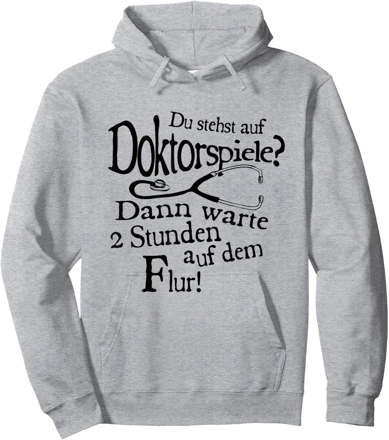 Du stehst Auf Doktorspiele Dann Wait 2 Stunden Auf Dem Hallway Hoodie - Hoodie | Ash