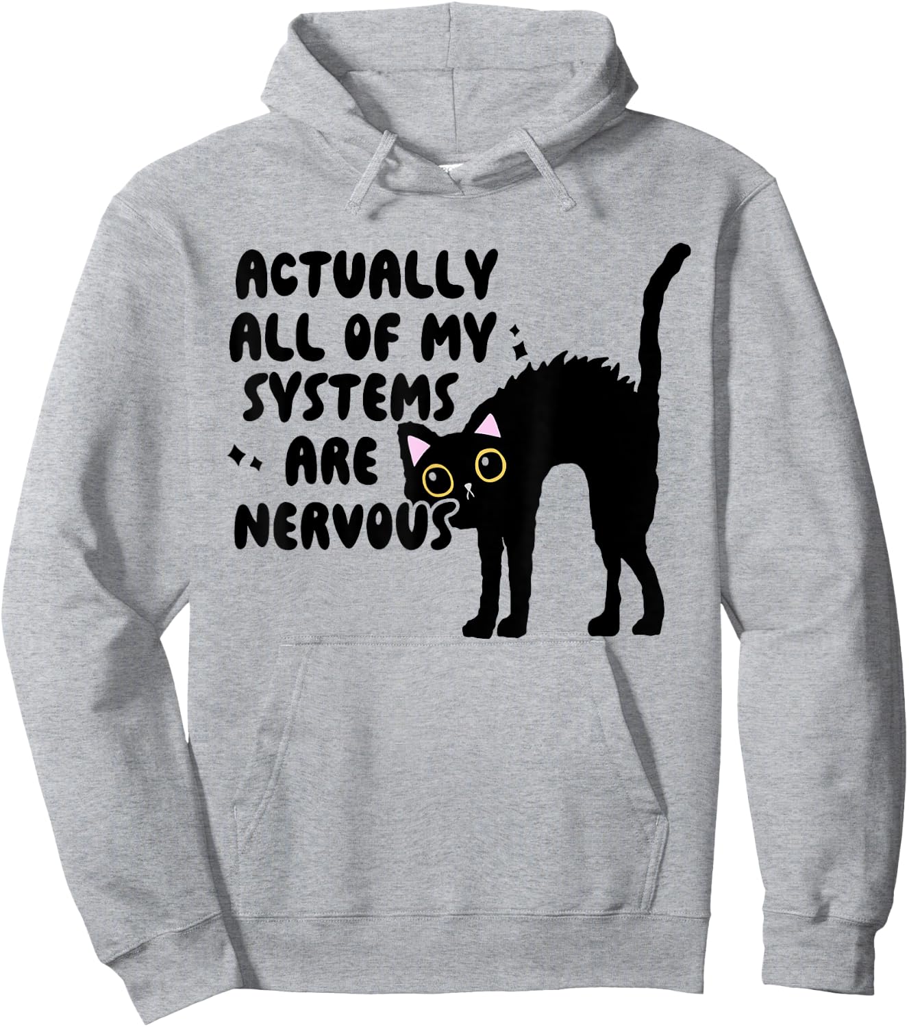 Actually All Of My Systems Are Nervous, Meme Hoodie - Hoodie | Ash