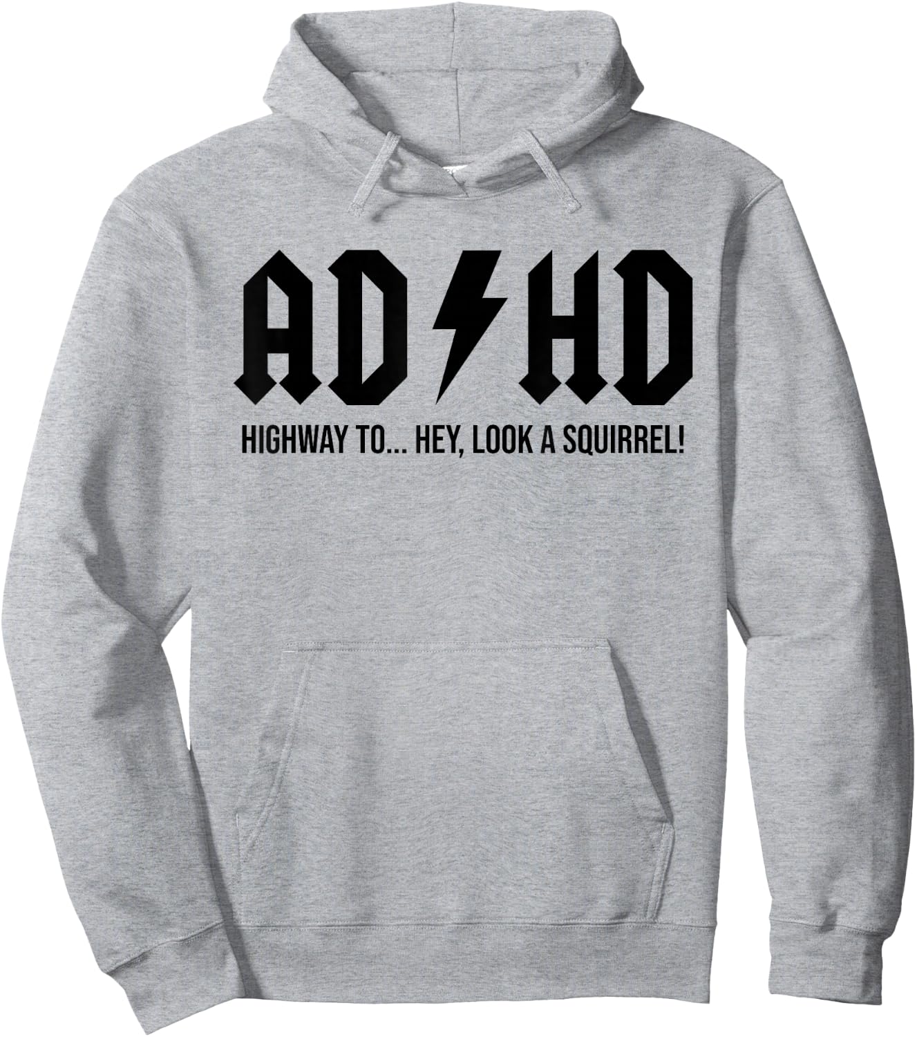I'm Not Easily Distracted Hey Look A Squirrel Funny ADHD Hoodie - Hoodie | Ash