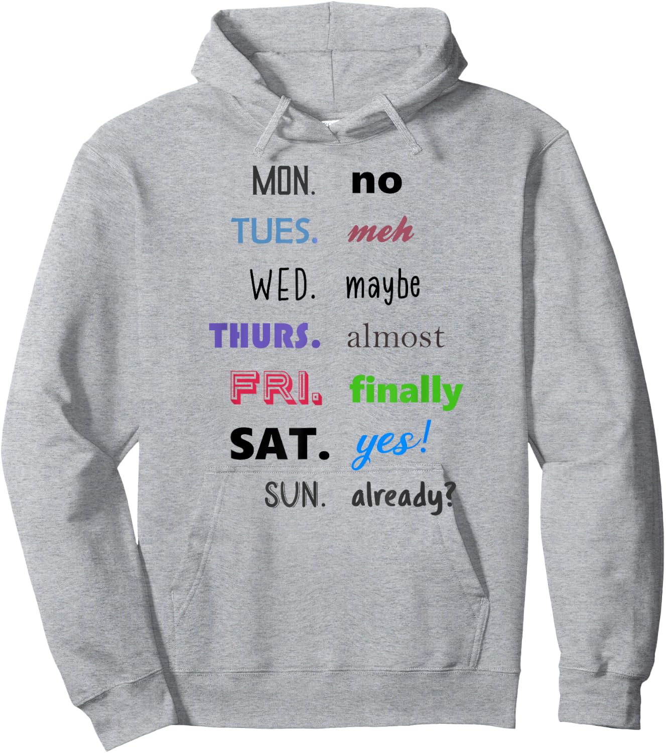 Days of The Week Funny Hoodie - Hoodie | Ash