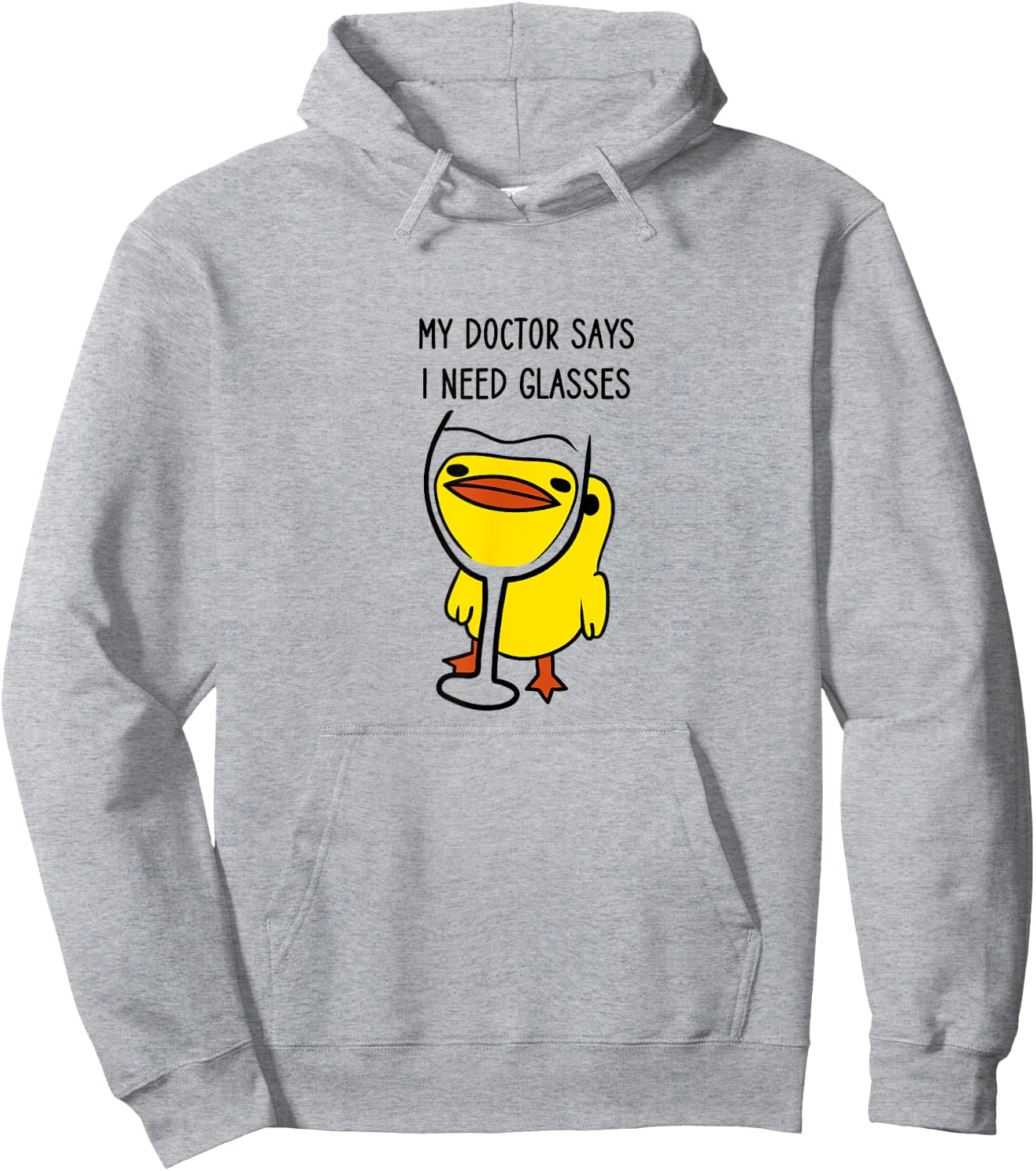 Duck with a Funny Wine Quote, My Doctor Says I Need Glasses Hoodie - Hoodie | Ash