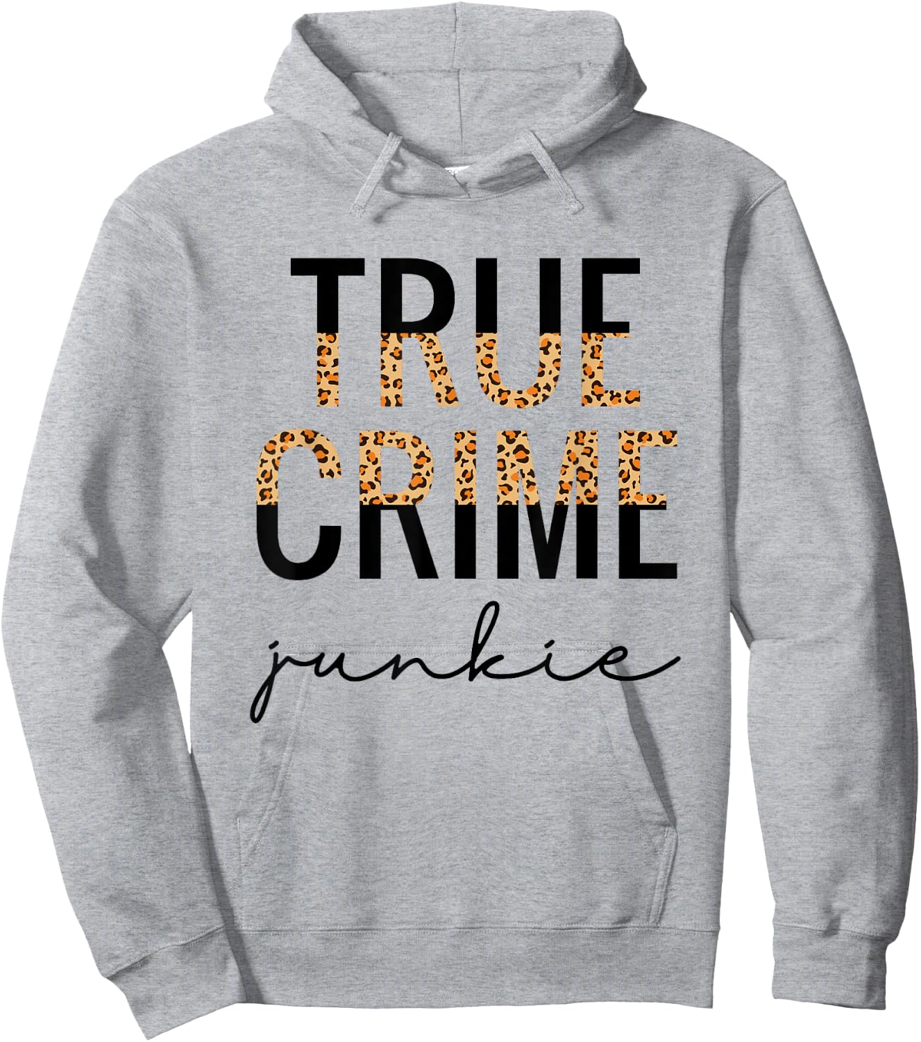 True Crime Junkie Shirt Leopard Print True Crime Lover Gift Hoodie - Hoodie | Ash