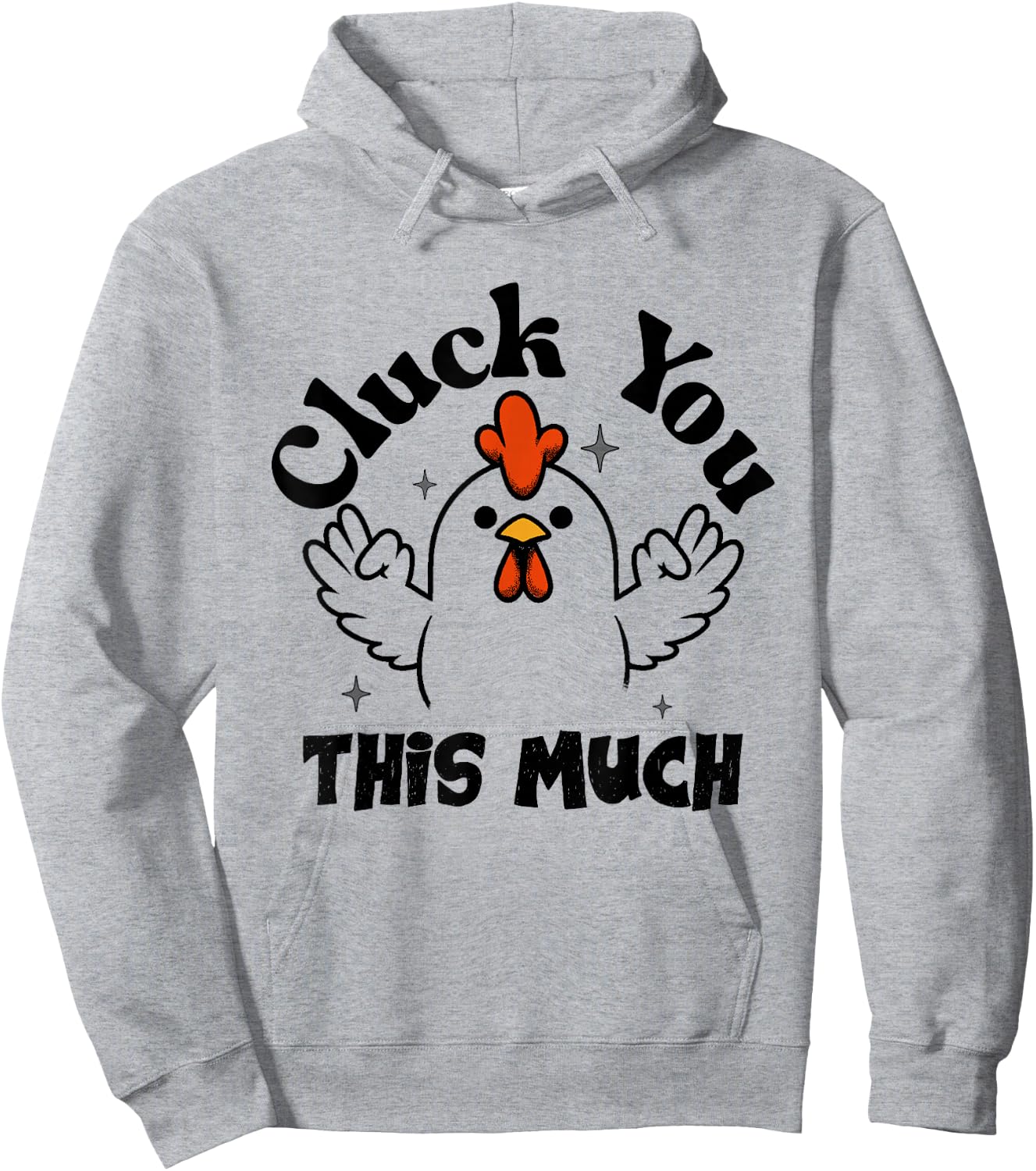 Cluck you this much Funny Chicken Lover Men Women Hoodie - Hoodie | Ash