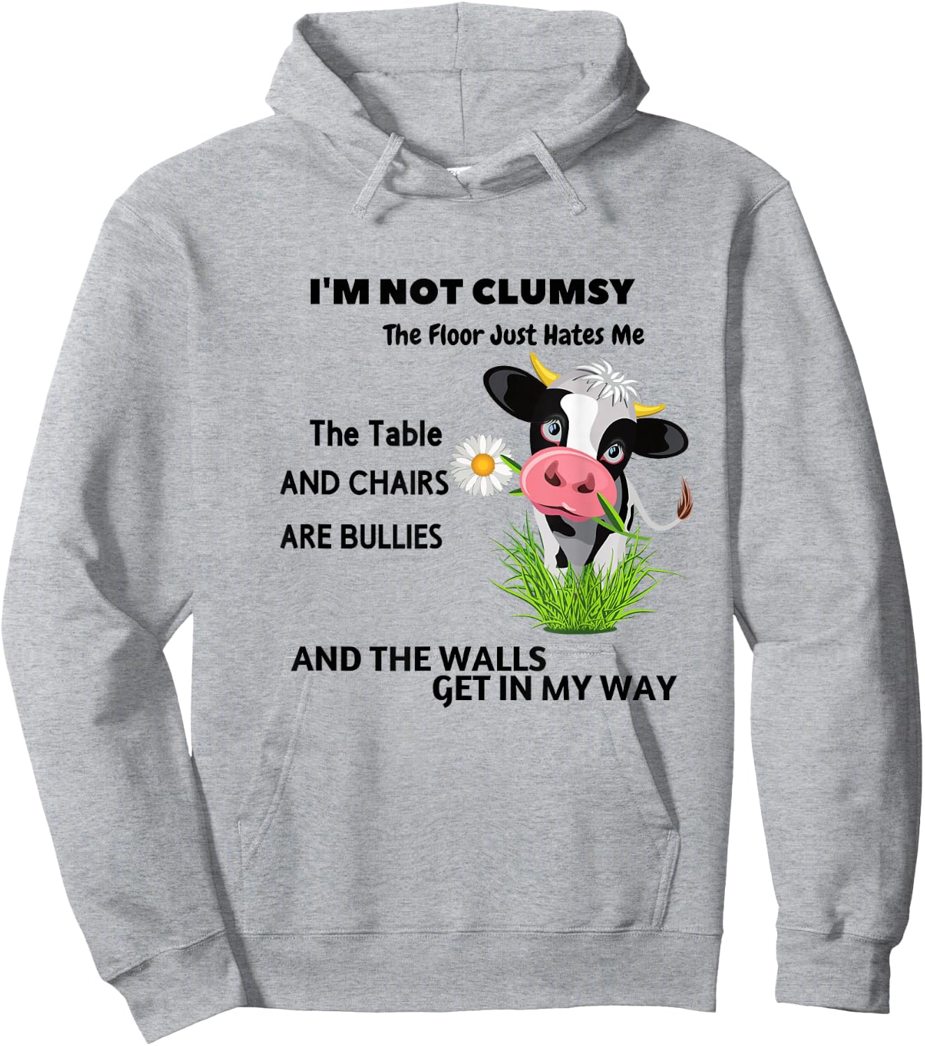 Cow I'm Not Clumsy The Floor Just Hates Me The Table Hoodie - Hoodie | Ash