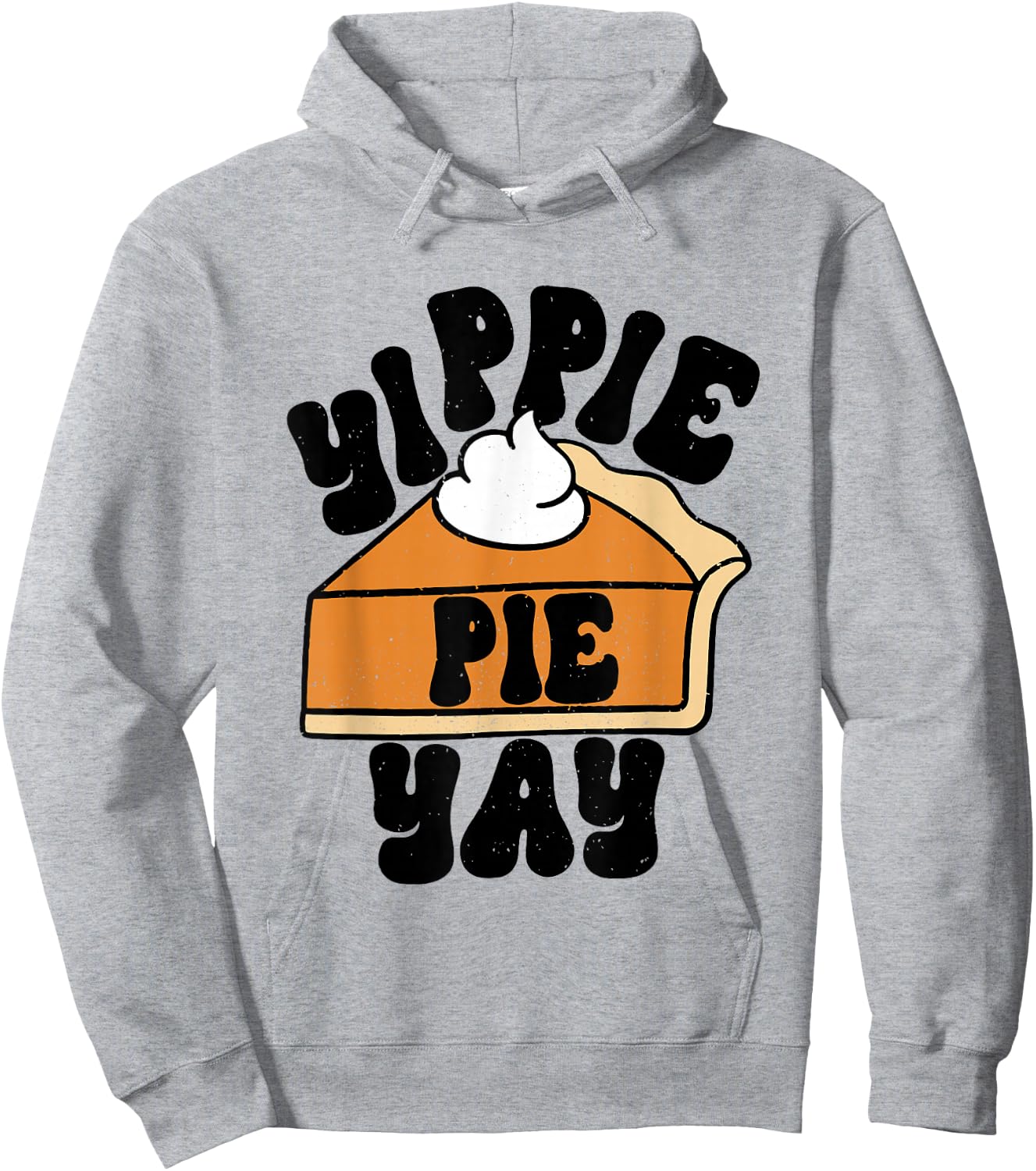 Yippee Yippie Pie Yay Retro Fall Thanksgiving Pumpkin Pie Hoodie - Hoodie | Ash
