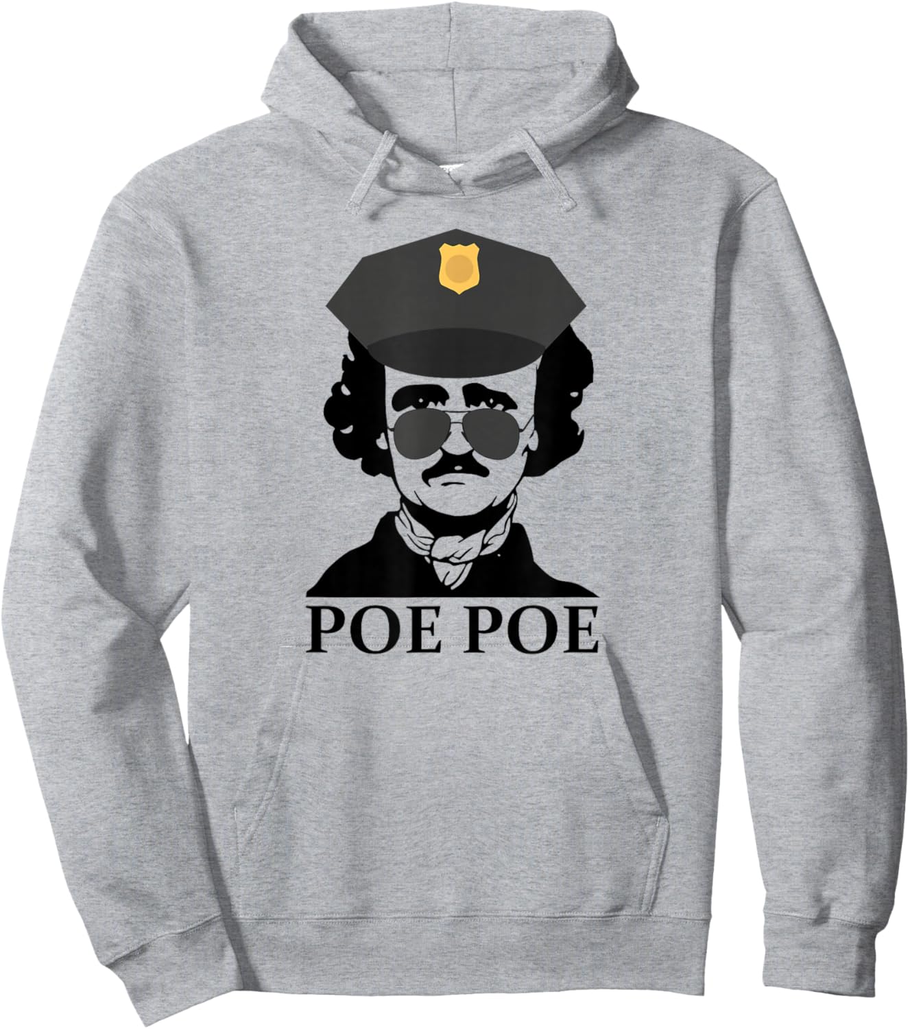 Poe Poe Funny Edgar Allan Poe Police Cop Meme Slang Hoodie - Hoodie | Ash