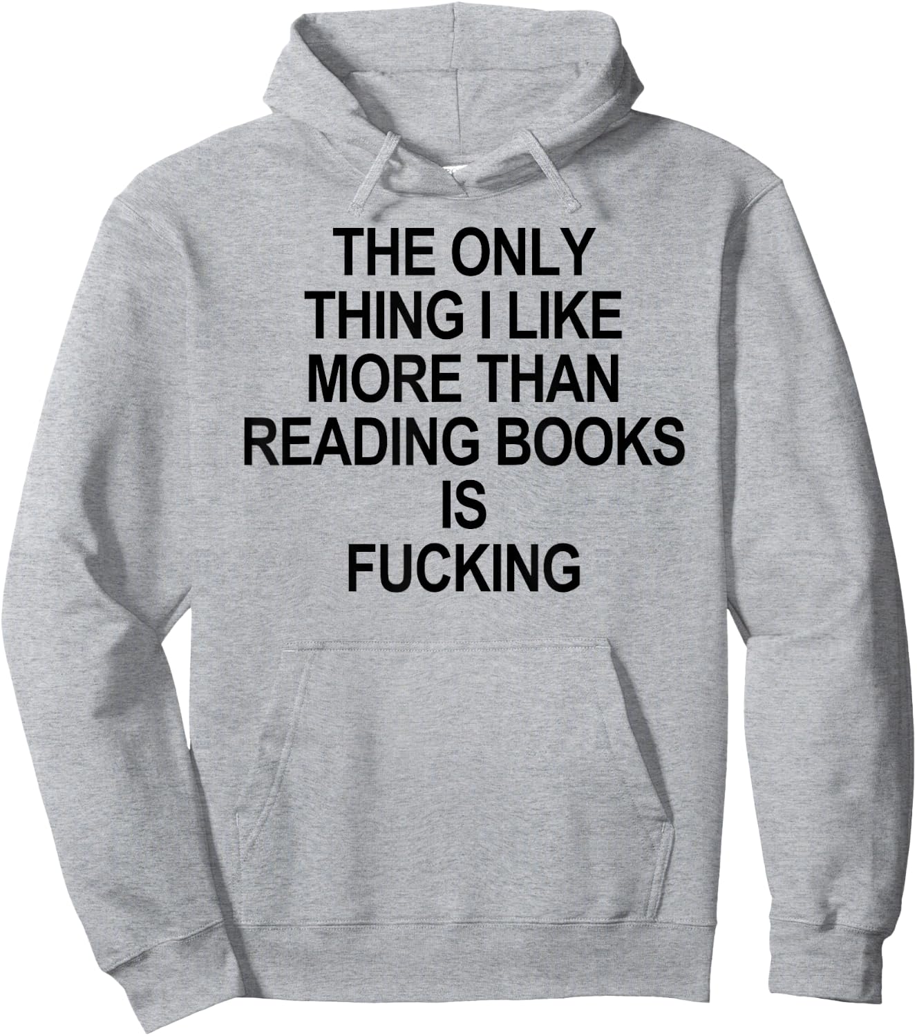 The Only Thing I Like More Than Reading Books Is Fucking Hoodie - Hoodie | Ash