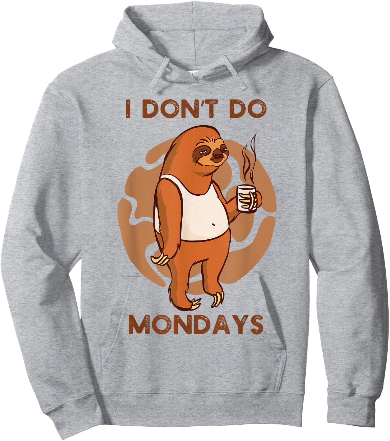 Funny Sloth Drinking Coffee I Don't Do Mondays Mornings Hoodie - Hoodie | Ash