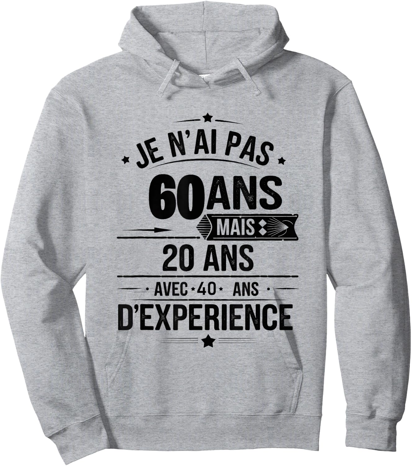 I'm Not 60 Years But 20 Years With 40 Years Experience Hoodie - Hoodie | Ash
