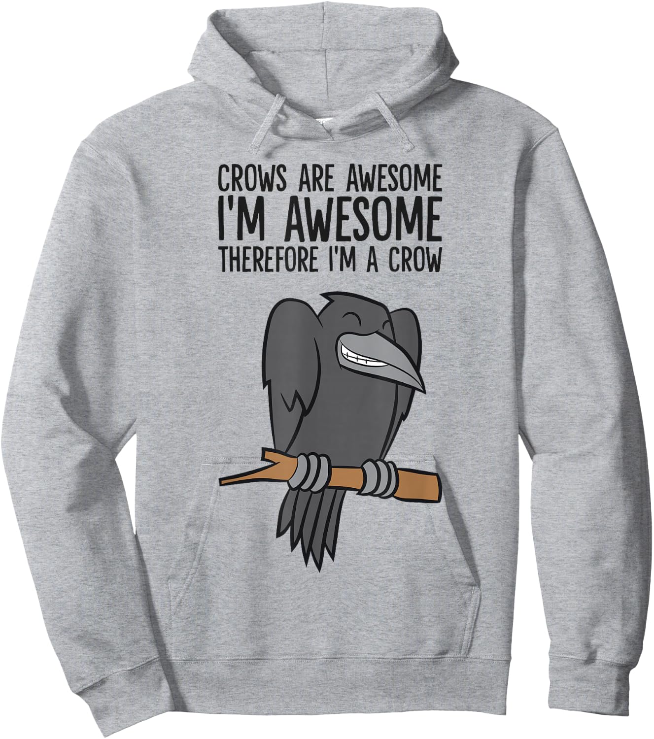 Crows are Awesome I'm Awesome Therefore I'm A Crow Hoodie - Hoodie | Ash
