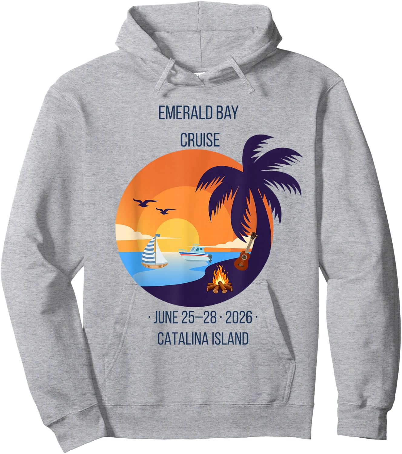 2026 Annual Emerald Bay Cruise to Catalina Boating Souvenir Hoodie - Hoodie | Ash