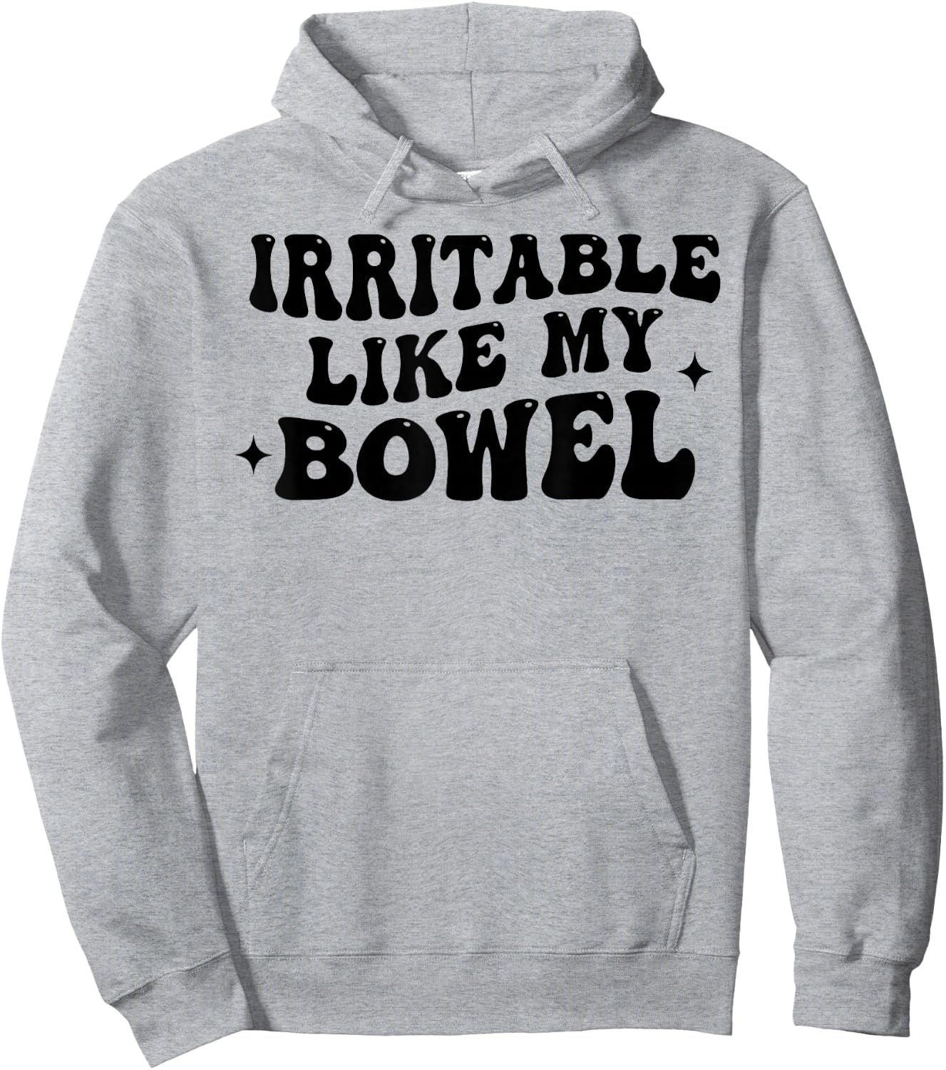 Irritable Like My Bowel Funny Groovy Quote Hoodie - Hoodie | Ash