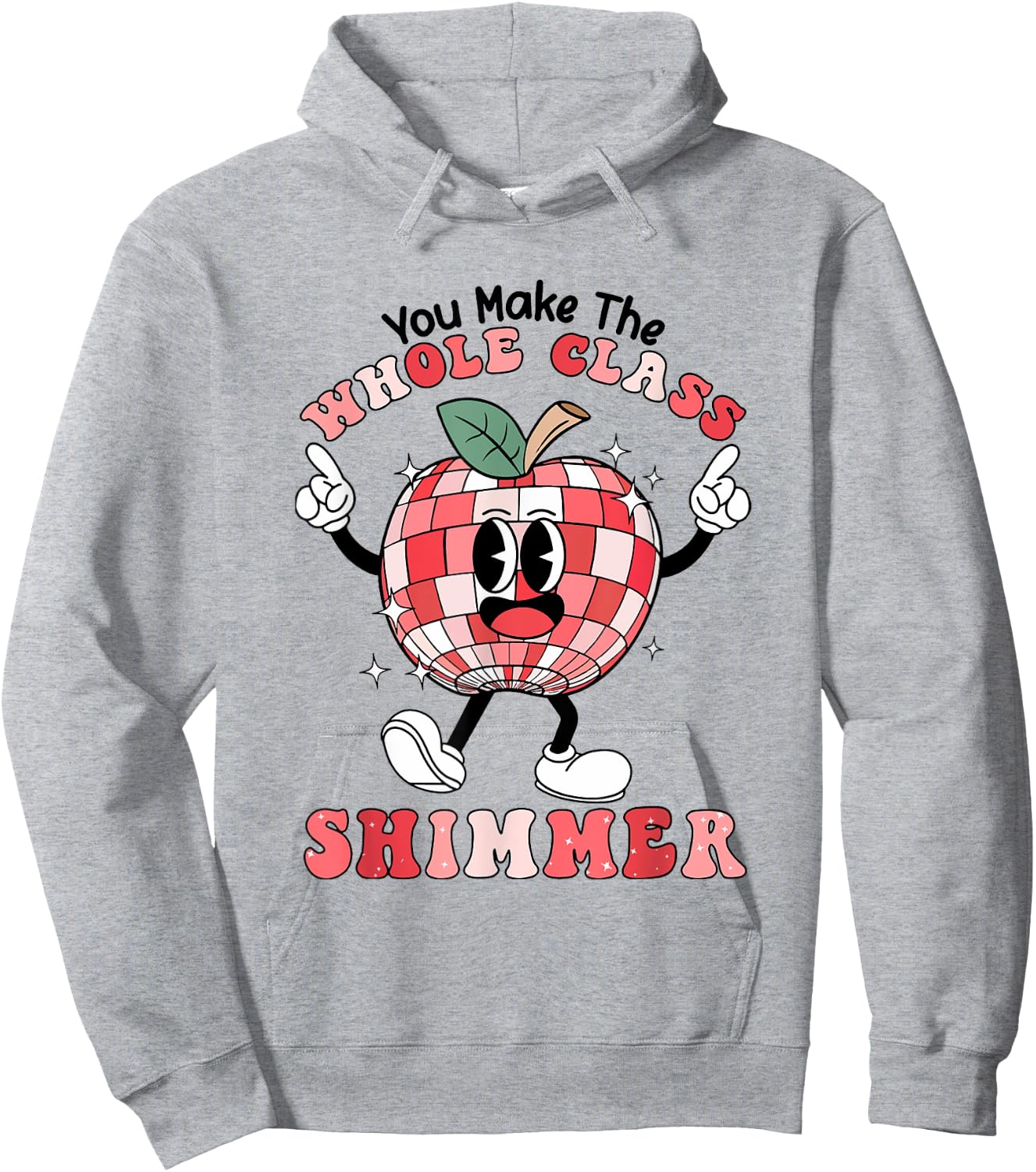 You Make The Whole Class Shimmer Groovy Retro Teacher Hoodie - Hoodie | Ash