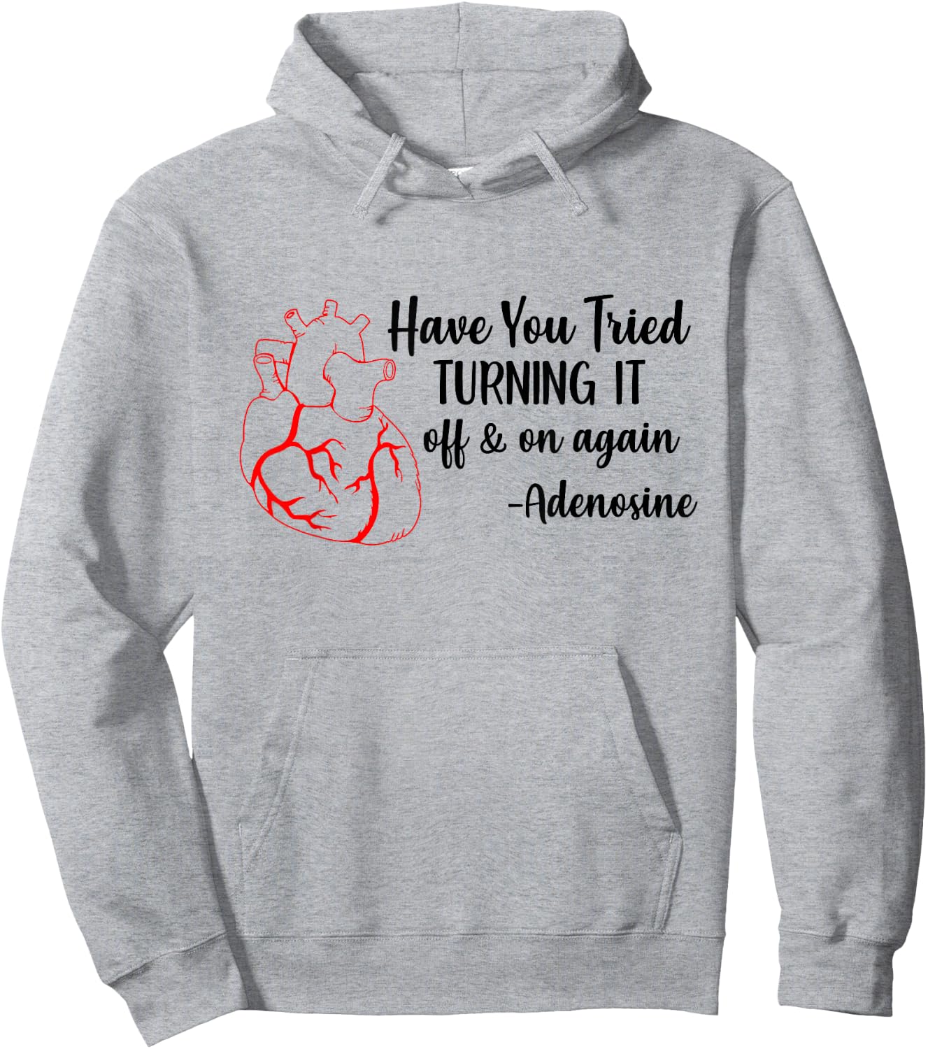 Have You Tried Turning It Off And On Again Heart Adenosine Hoodie - Hoodie | Ash
