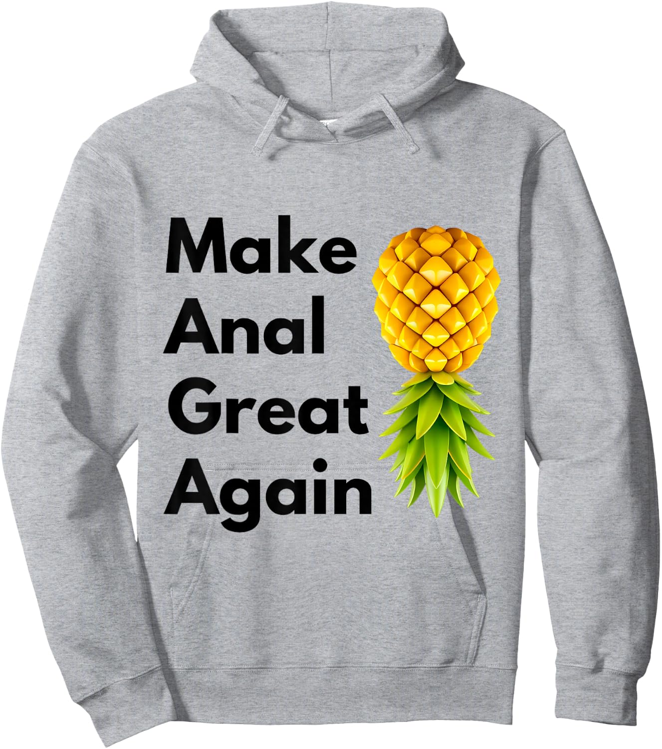 Make Anal Great Again Swinger Lifestyle Naughty Adult Humor Hoodie - Hoodie | Ash