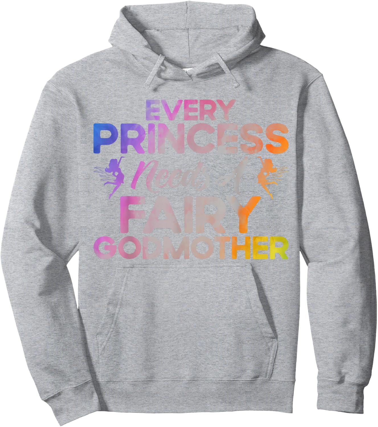 Godmother Every Princess Needs a Fairy as Godmother Hoodie - Hoodie | Ash