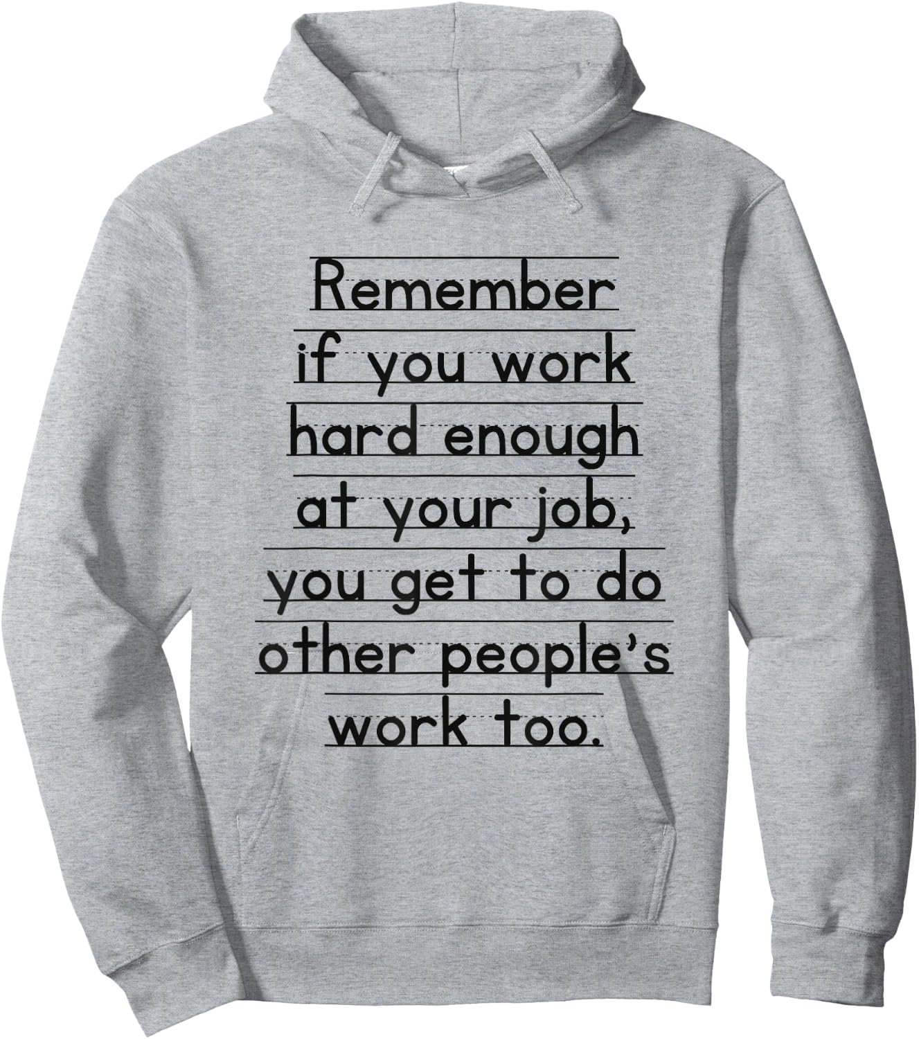 Work Humor Co-Worker Remember If You Work Hard Enough Hoodie - Hoodie | Ash