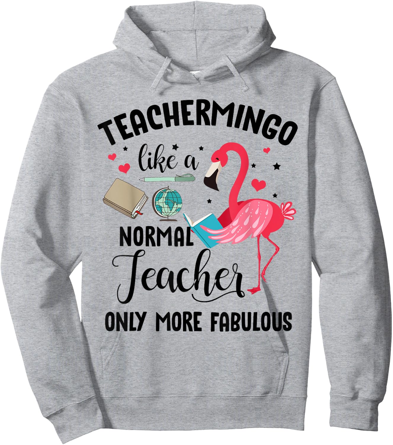 Teachermingo Like A Normal Teacher Only More Fabulous Funny Hoodie - Hoodie | Ash