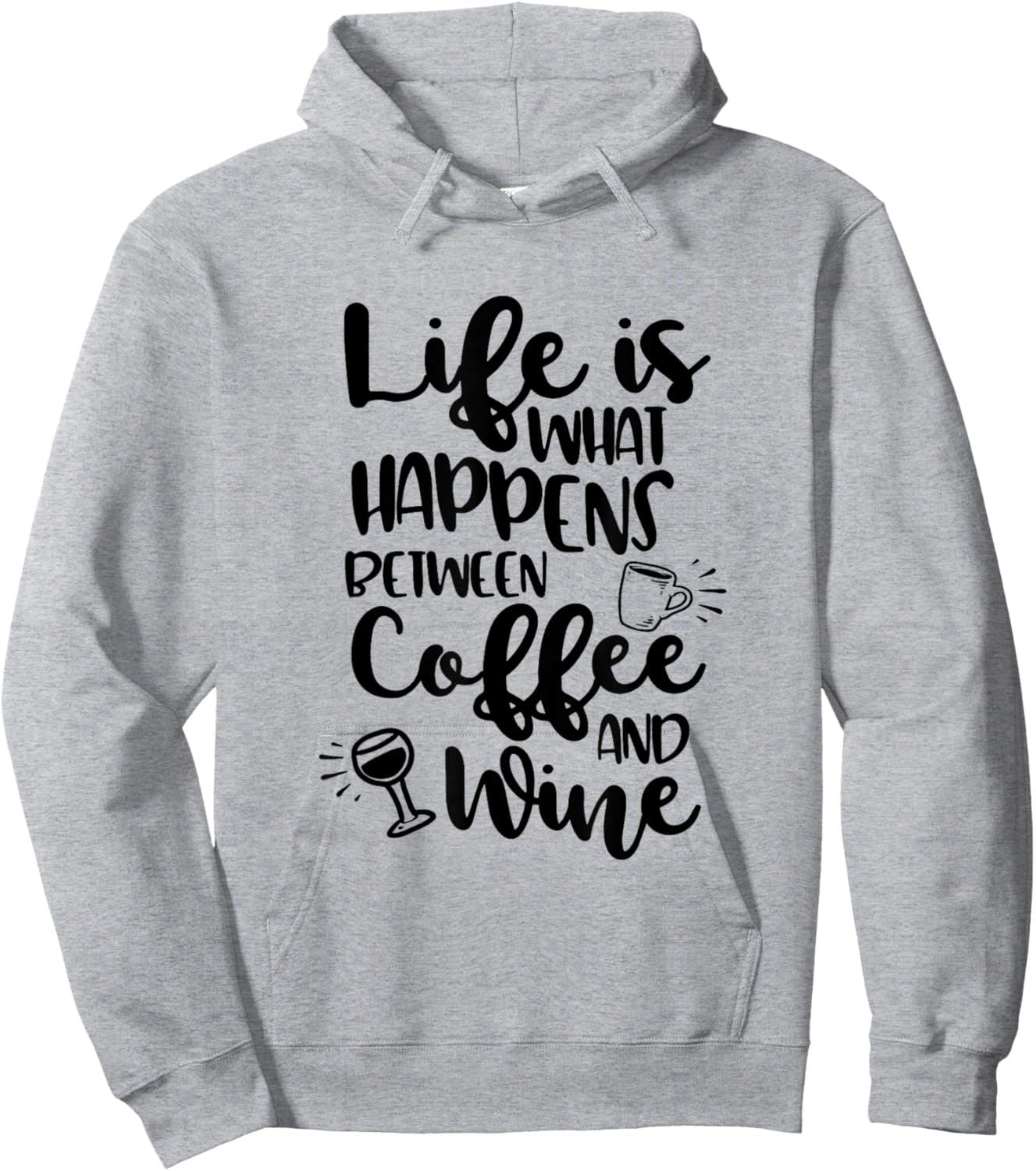 Life Is What Happens Between Coffee & Wine Hoodie - Hoodie | Ash