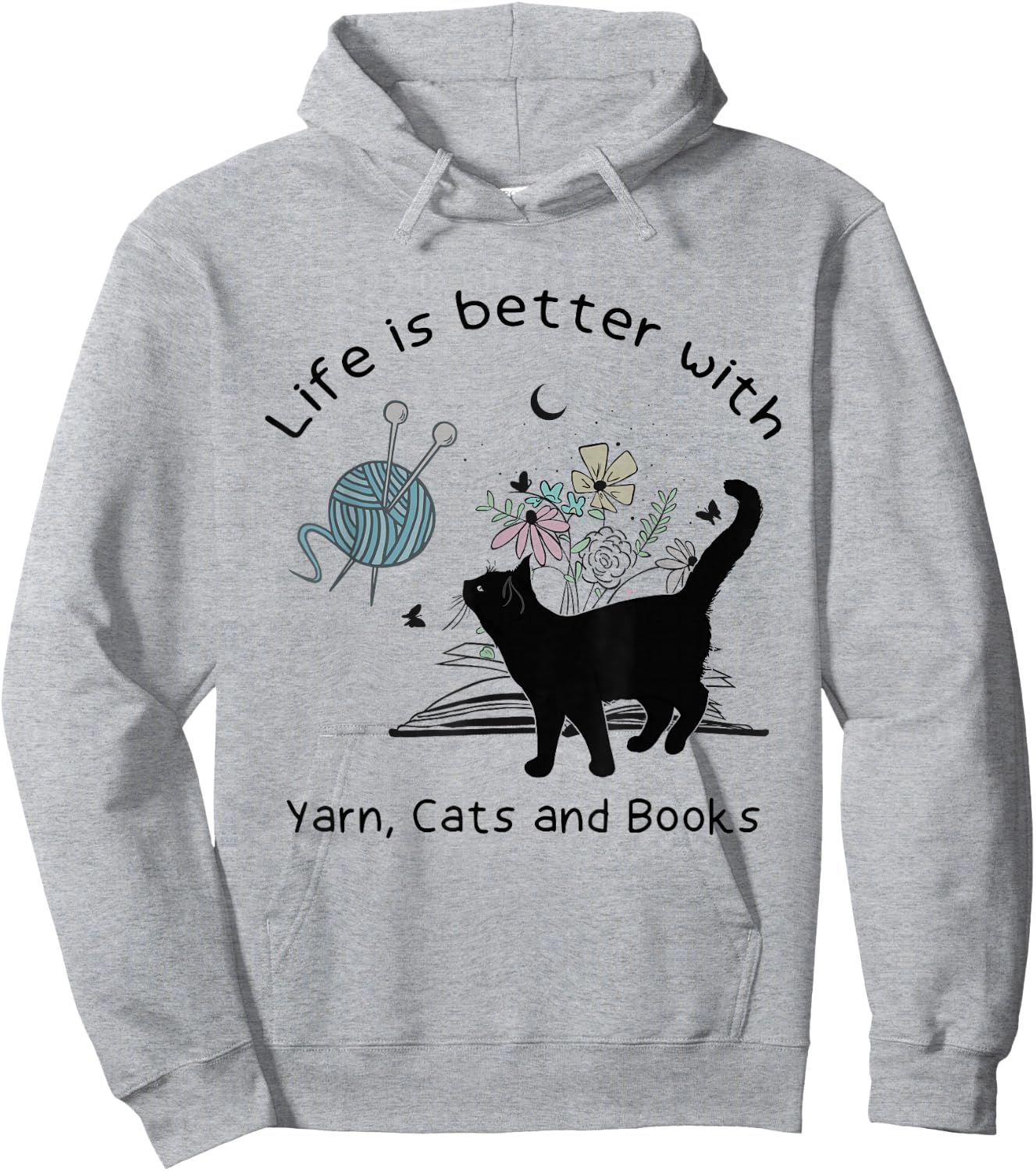 Life is Better With Yarn Cats and Books Hoodie - Hoodie | Ash