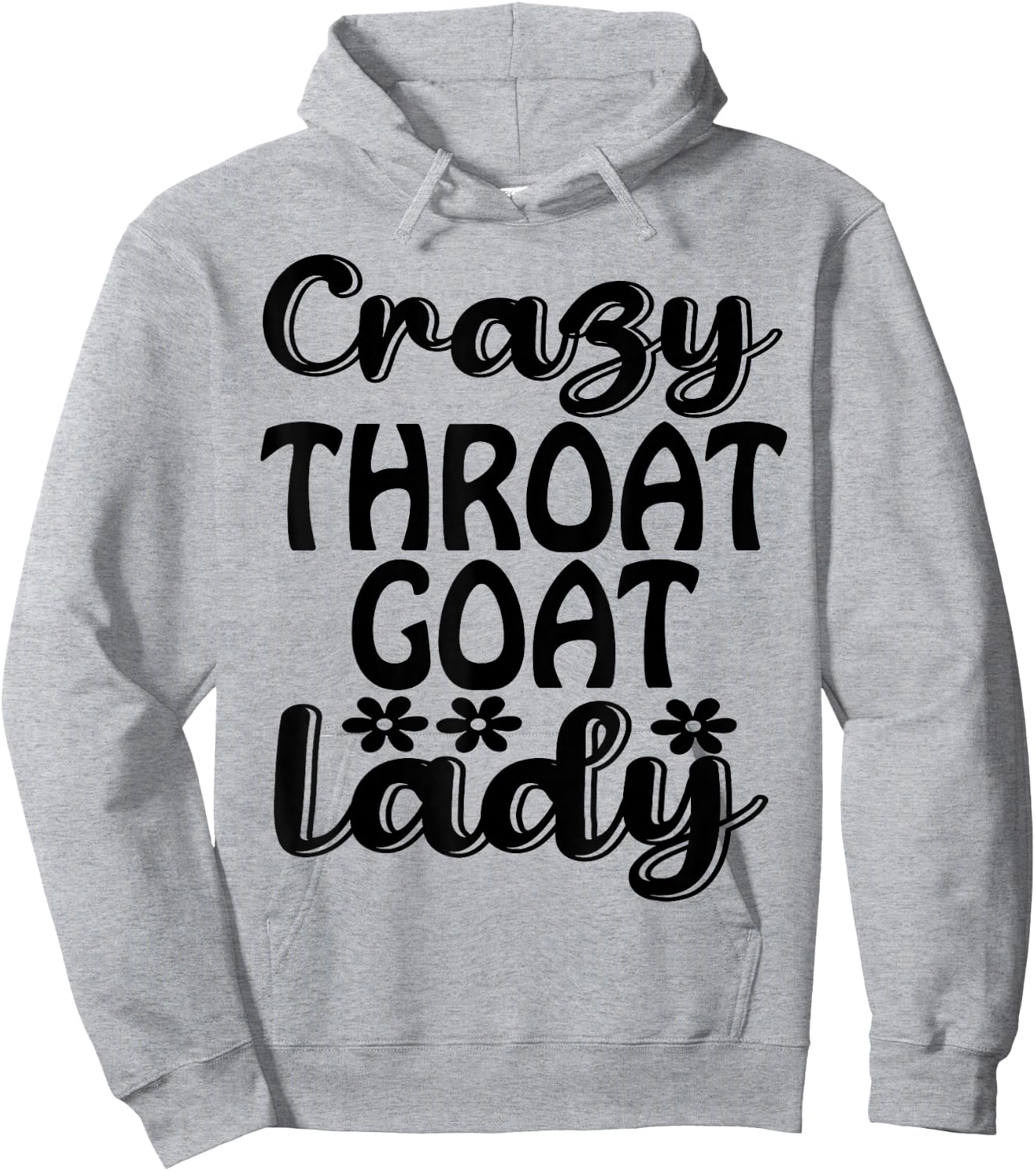 Crazy Throat Goat Lady - Adult Humor Slogan Costume Hoodie - Hoodie | Ash