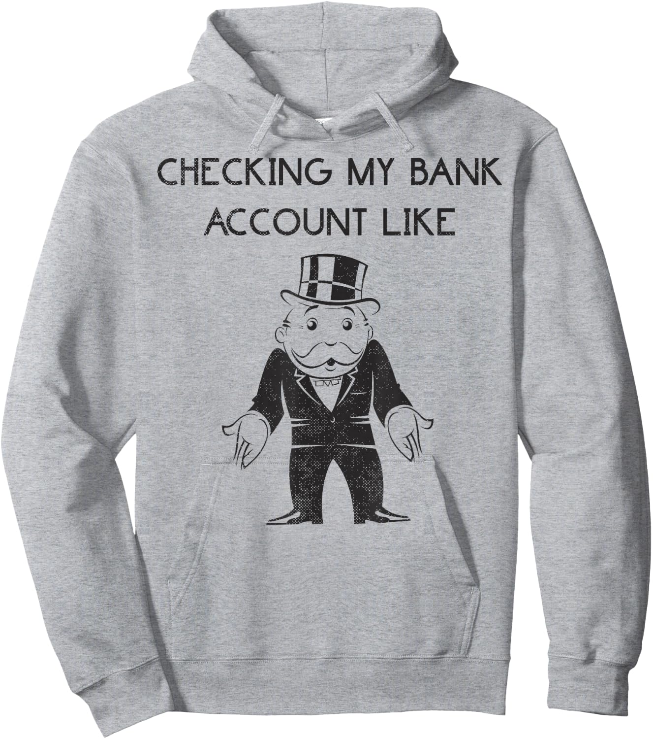 Monopoly Man Checking My Bank Account Like Logo Hoodie - Hoodie | Ash