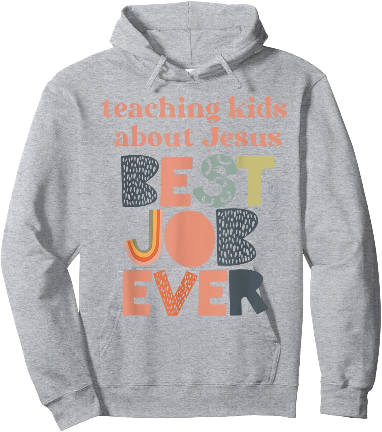 Teaching kids about Jesus best job ever Hoodie - Hoodie | Ash