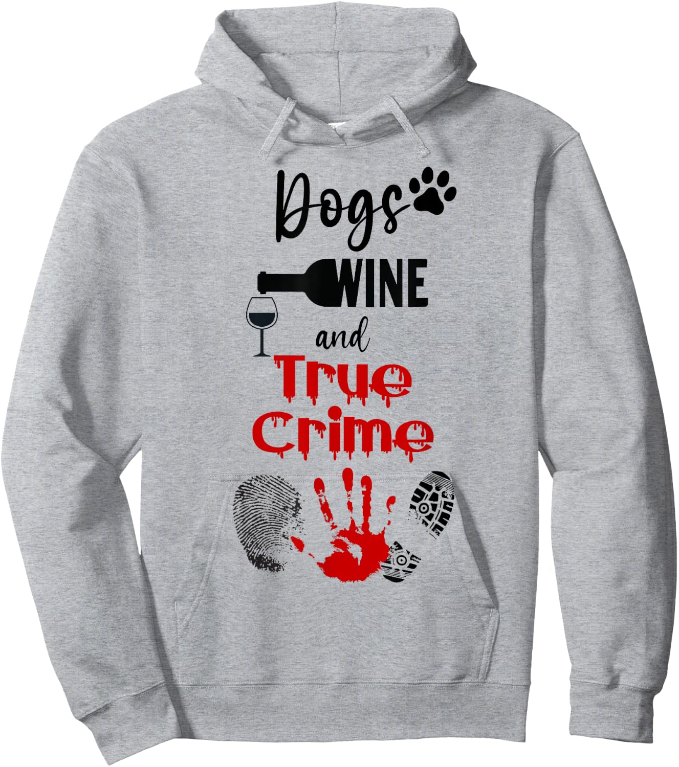 Watching Crime Shows Love Dogs Wine And True Crime Hoodie - Hoodie | Ash