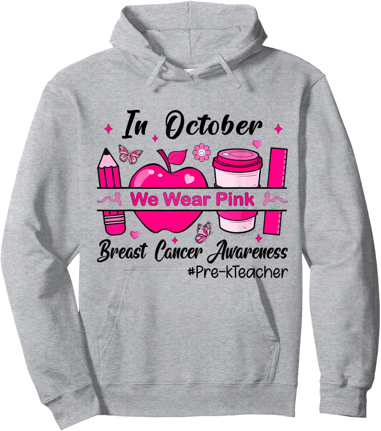 Pre-k Teacher In October We Wear Pink Breast Cancer Hoodie - Hoodie | Ash