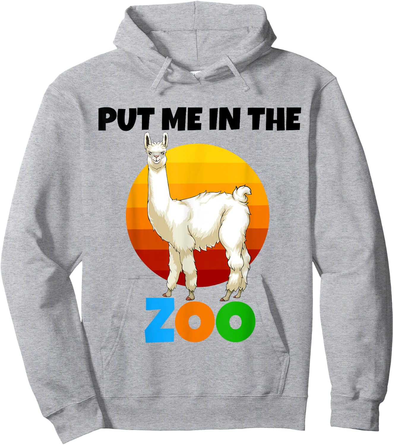 Put Me In The Zoo llama Animal Lovers Funny Wild Nature Hoodie - Hoodie | Ash