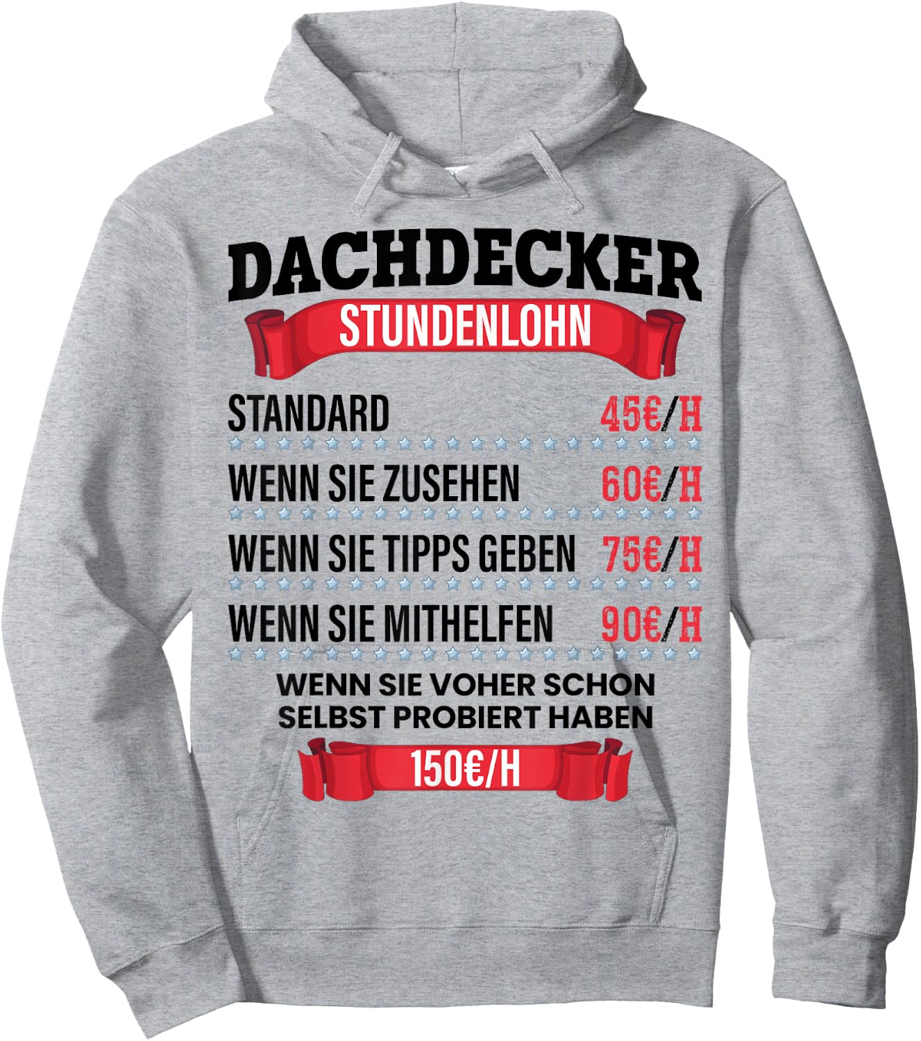 Dachdecker Stundenlohn Spruch Geschenk für Dachdecker und Männer Hoodie - Hoodie | Ash