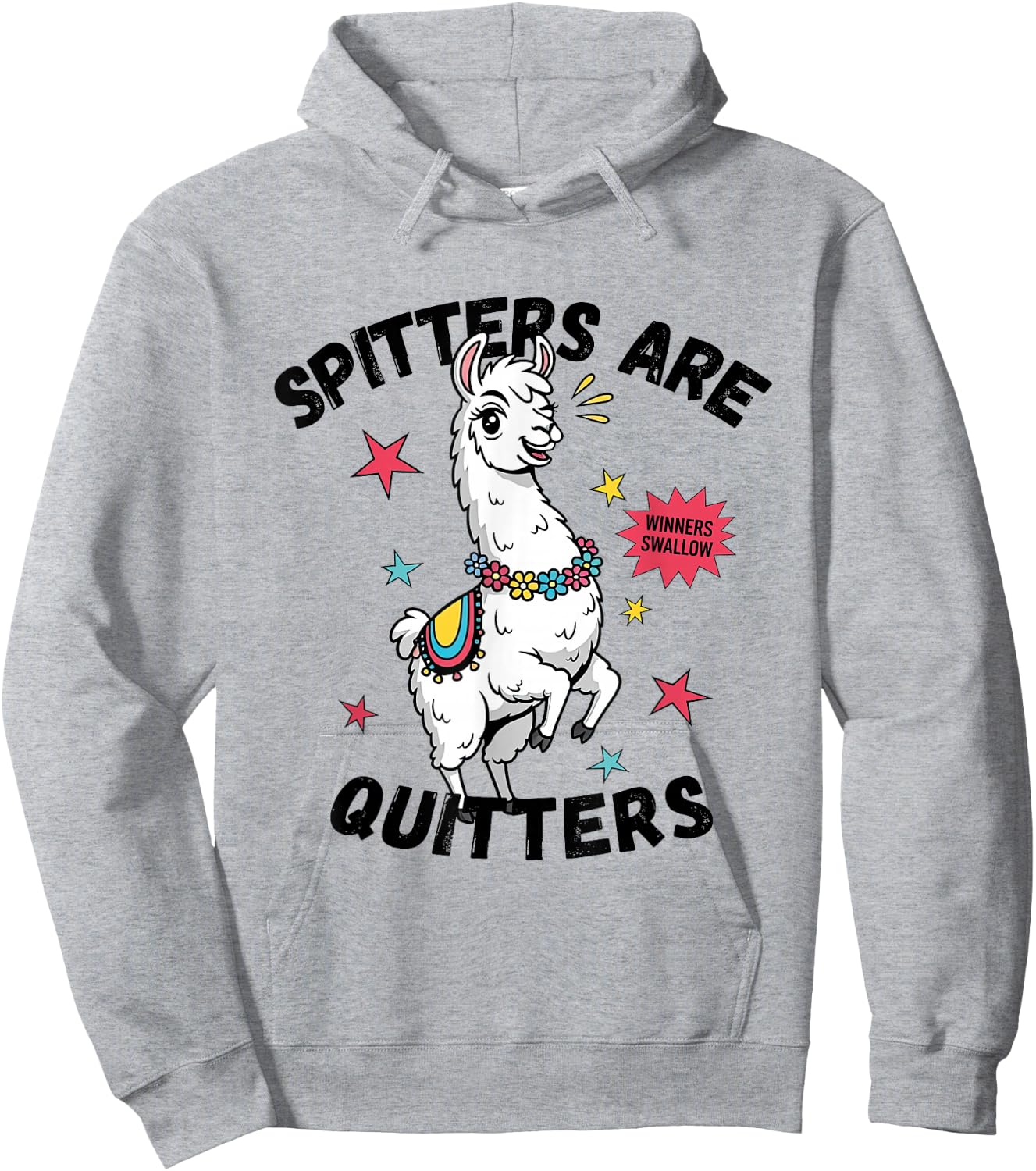 Spitters are Quitters Funny Alpaca Llama Meme Adult Humor Hoodie - Hoodie | Ash