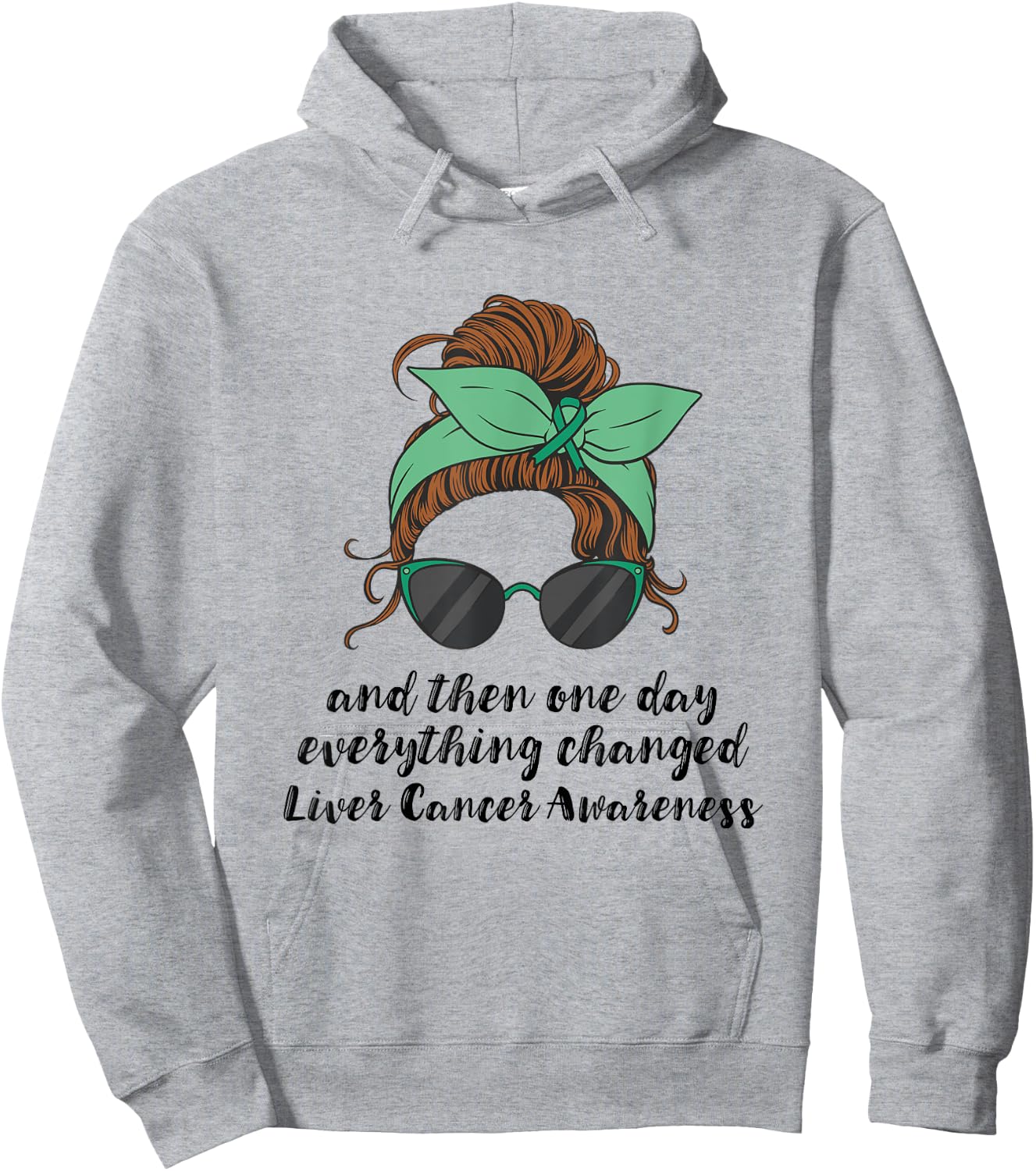 Liver Cancer Awareness Everything Changed Liver Cancer Hoodie - Hoodie | Ash