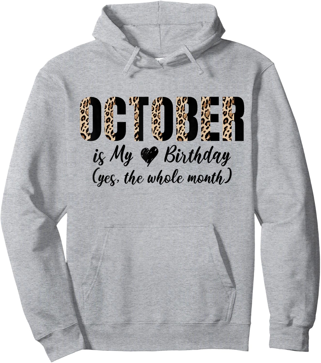October is My Birthday Born in October Month Leopard Print Hoodie - Hoodie | Ash