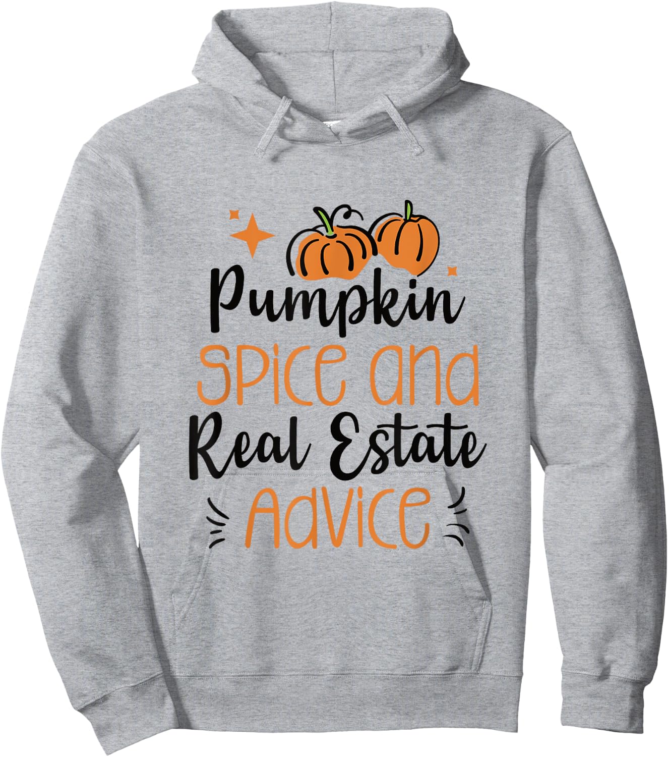 Pumpkin Spice and Real Estate Advice Hoodie - Hoodie | Ash