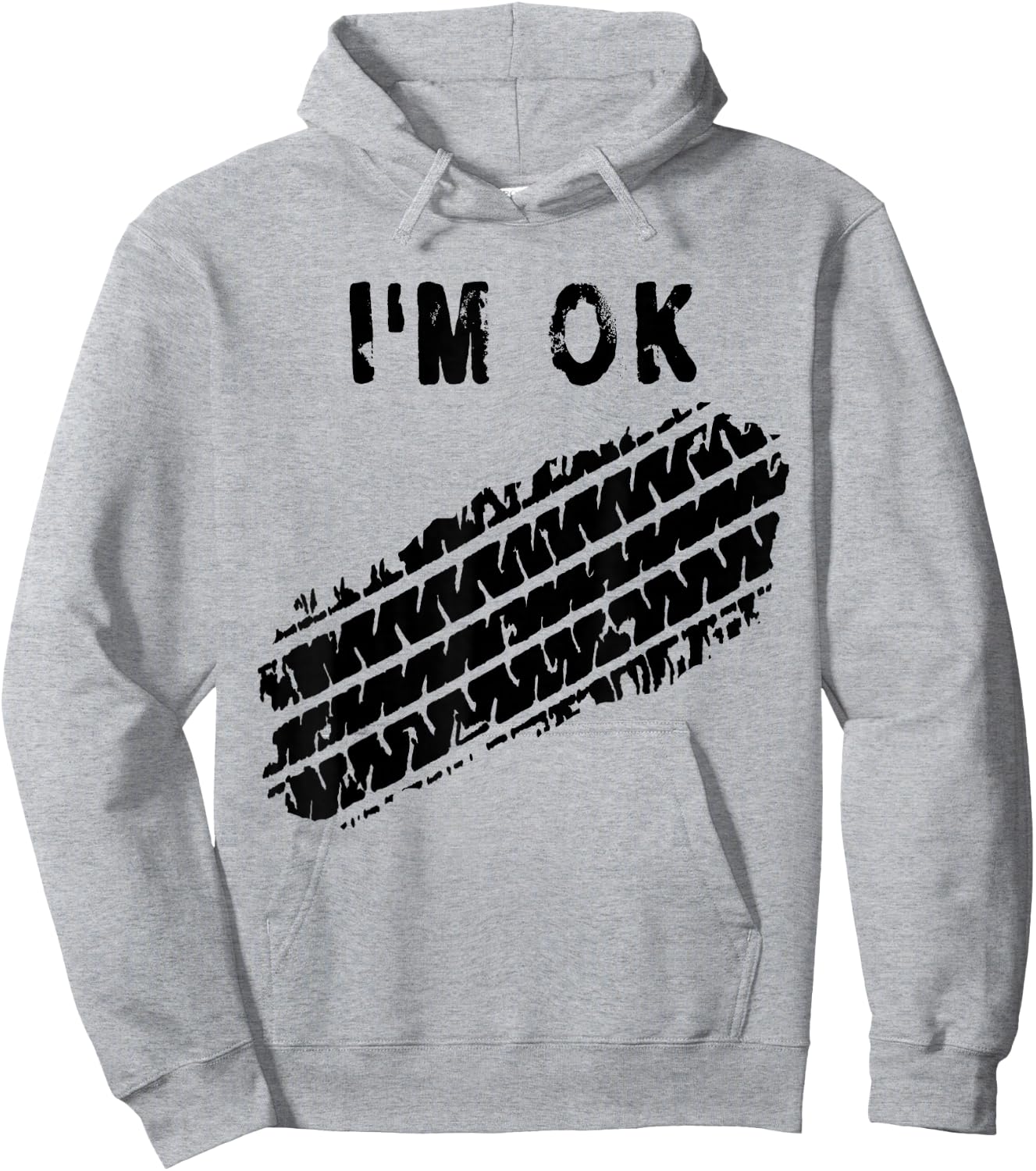 I'm OK Car Tire Track Funny Accident Stunt Recovery Joke Hoodie - Hoodie | Ash