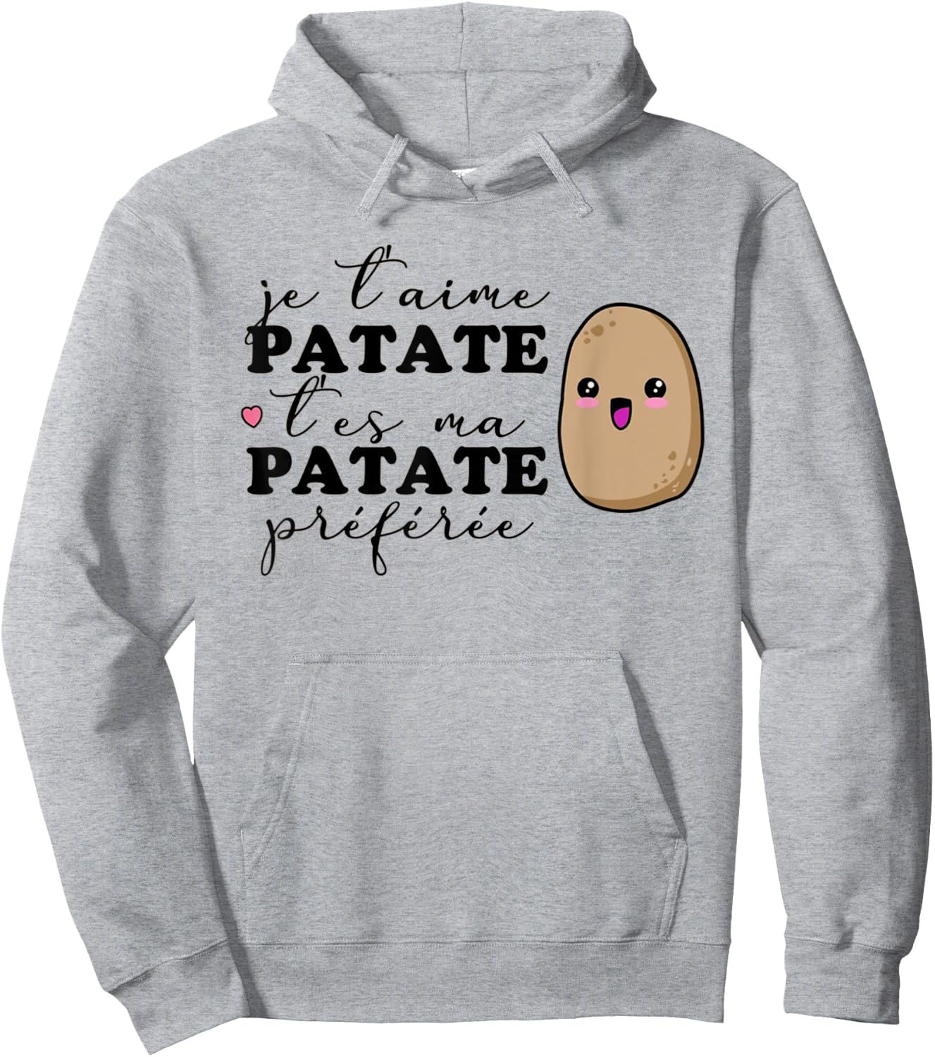 Je T'aime Patate T'es Ma Potato Favorite , white Hoodie - Hoodie | Ash