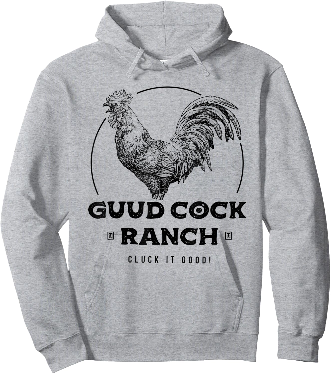Guud Cock Ranch Cluck It Good Funny Rooster Adult Humor Hoodie - Hoodie | Ash
