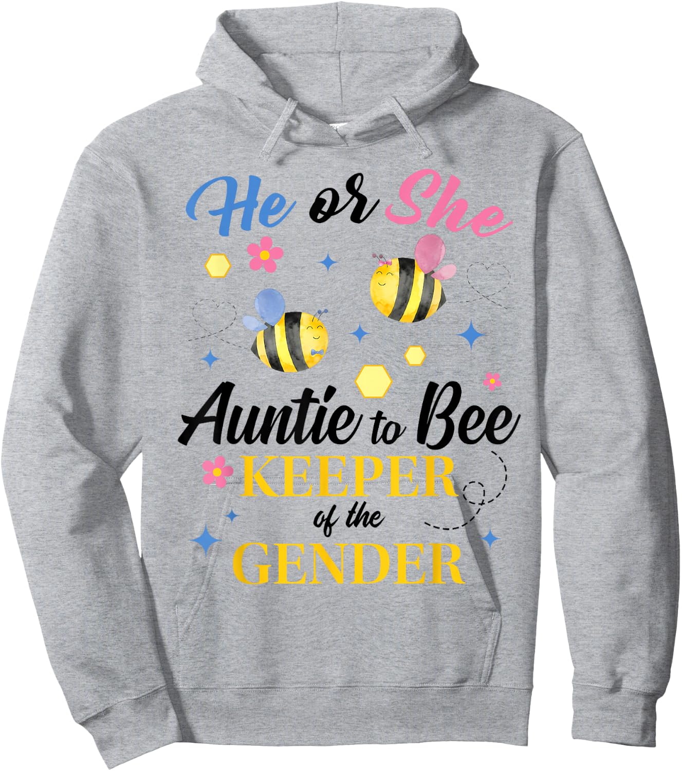 He or She Auntie to Bee Keeper of the Gender Reveal Baby Hoodie - Hoodie | Ash