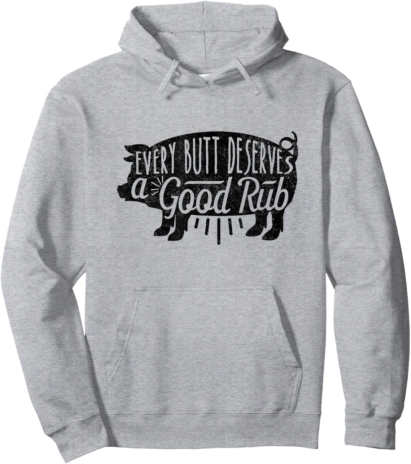 Funny BBQ Barbecue Pork Every Butt Loves Deserves A Good Rub Hoodie - Hoodie | Ash