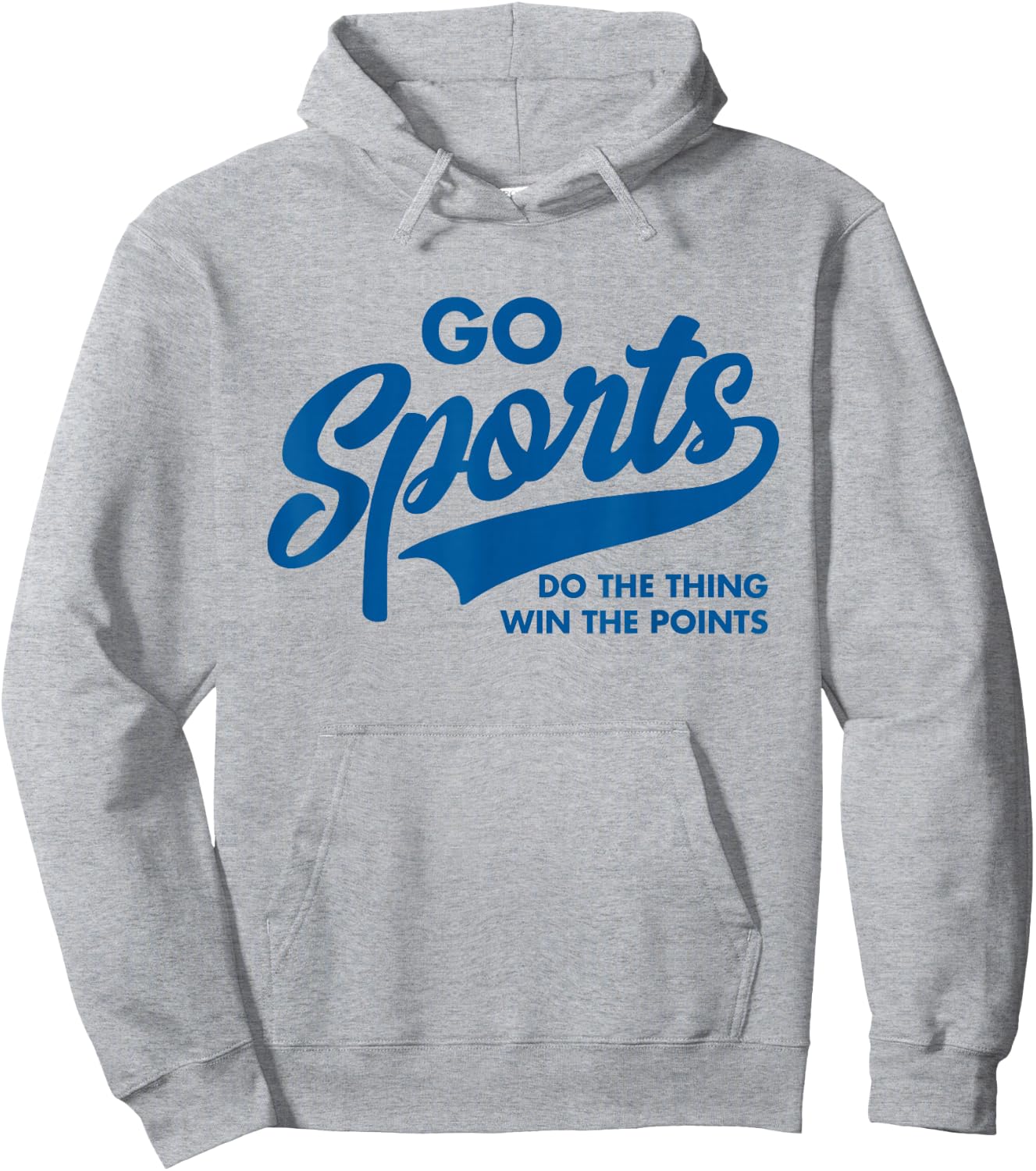 Go Sports Do The Thing Win The Points Funny Blue Hoodie - Hoodie | Ash