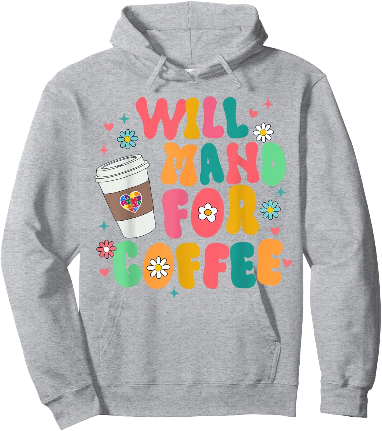 ABA SPED Autism Awareness Coffee Lover Will Mand For Coffee Hoodie - Hoodie | Ash