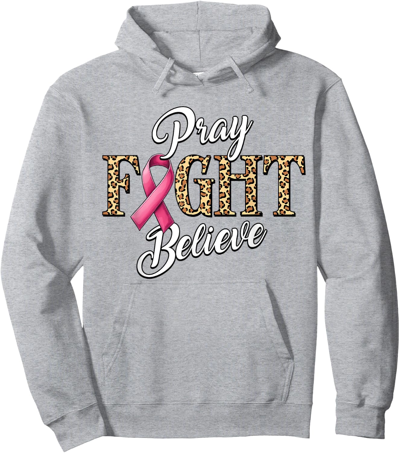 Pray Fight Believe Breast Cancer Awareness Pink Ribbon Hoodie - Hoodie | Ash